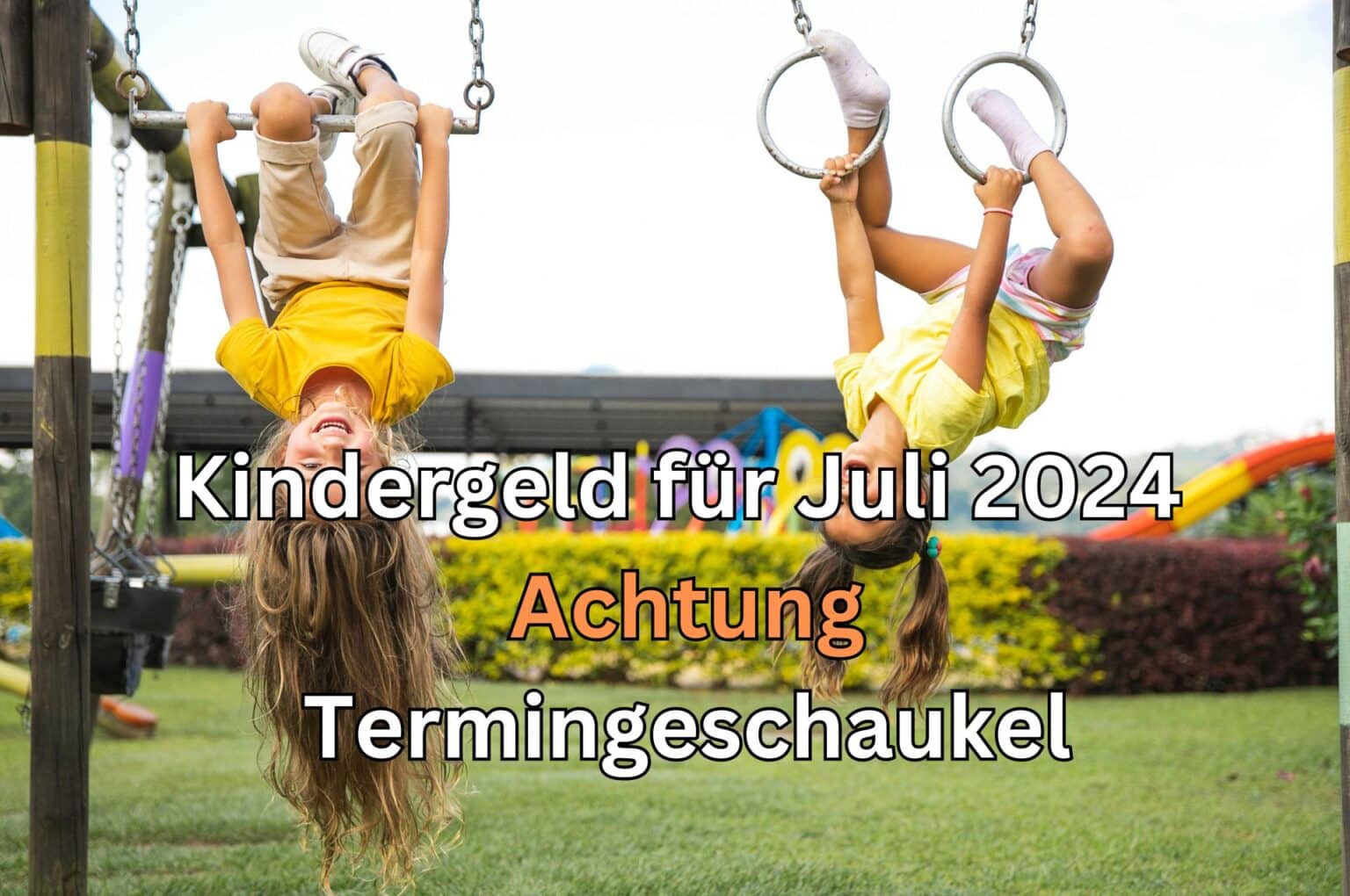 Auszahlung Kindergeld Juli 2024 Termin Notieren