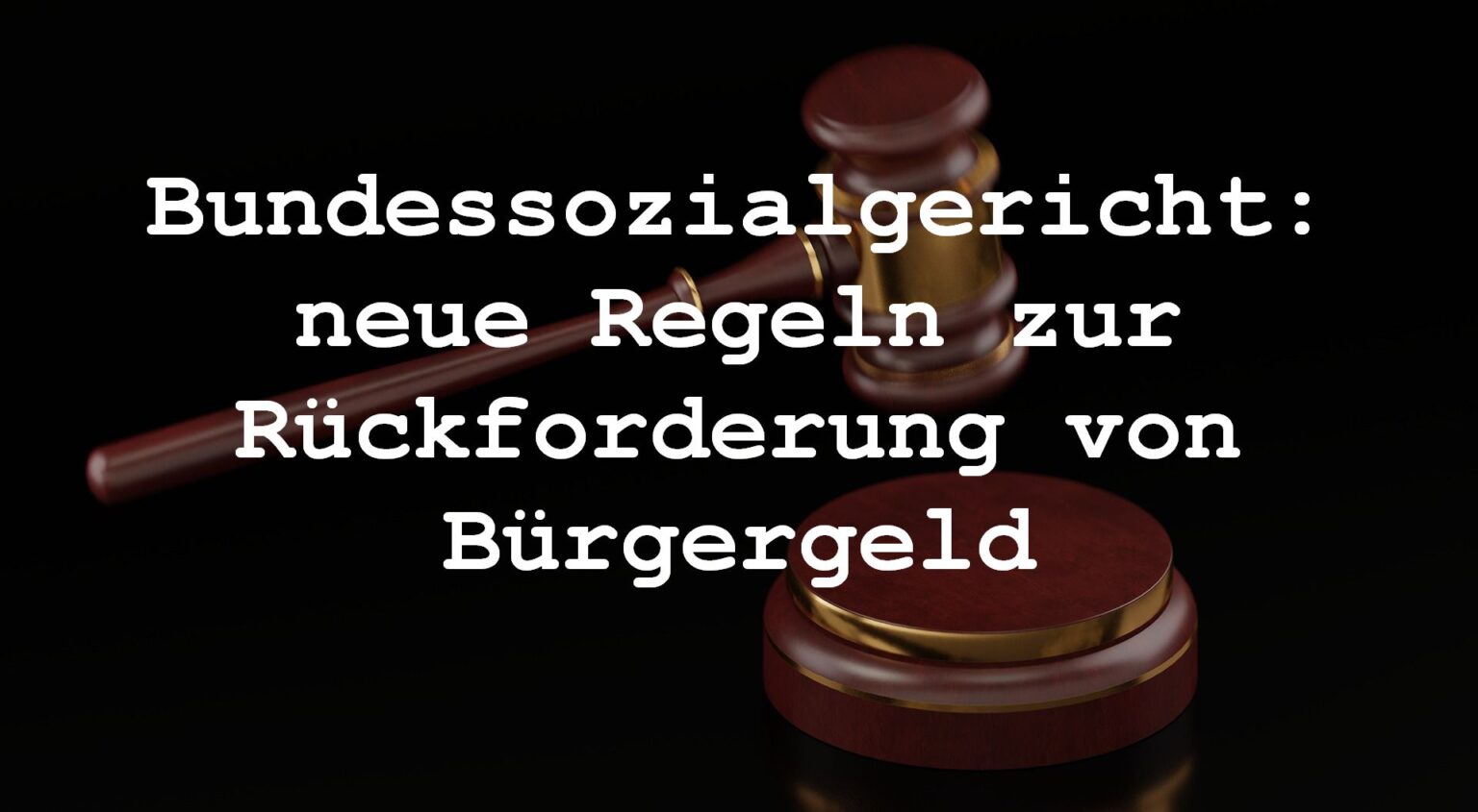 Bürgergeld: Neue Entscheidung Des Bundessozialgerichts Zur Rückforderung