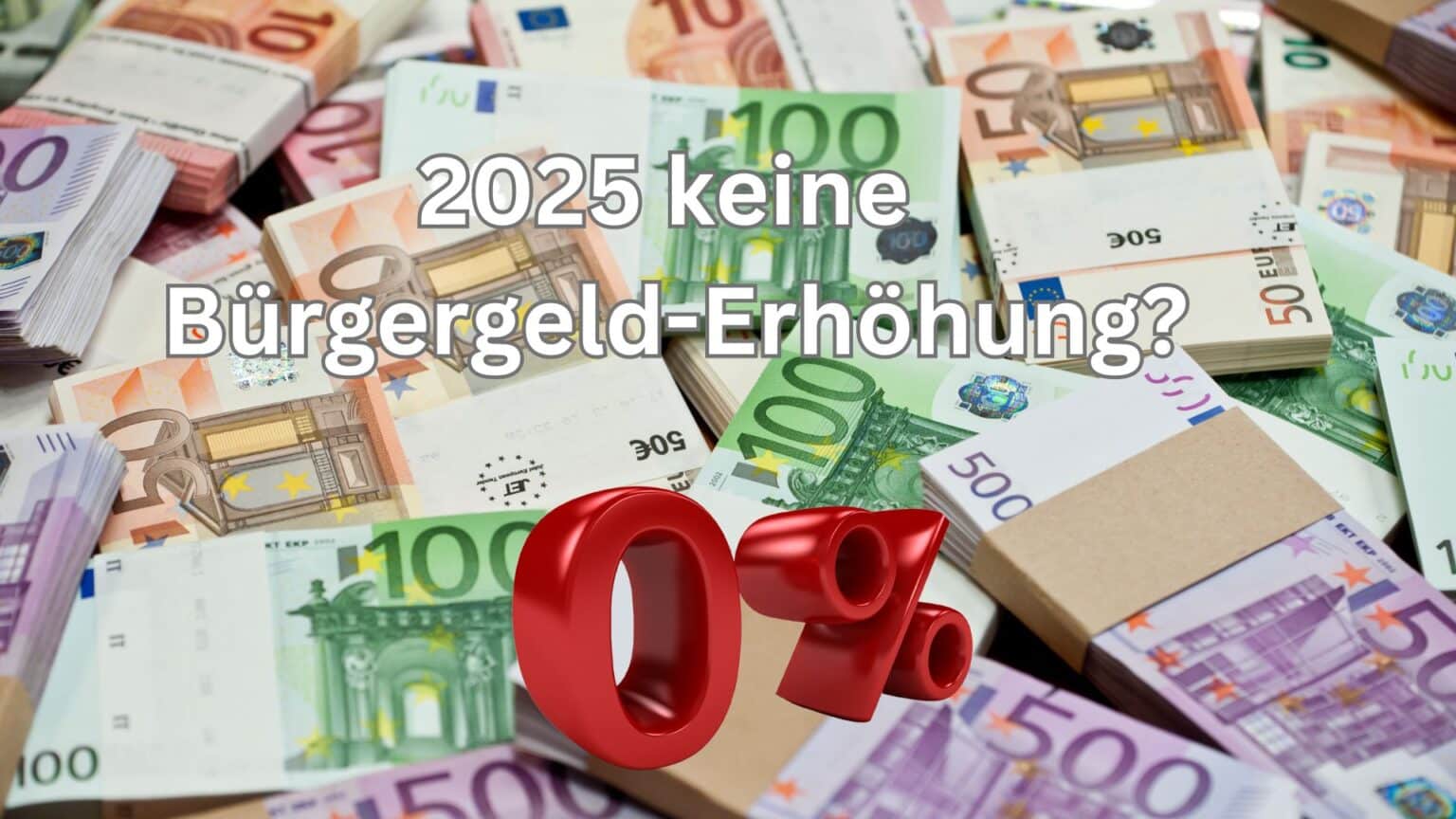 Bürgergeld Nullrunde im Jahr 2025?