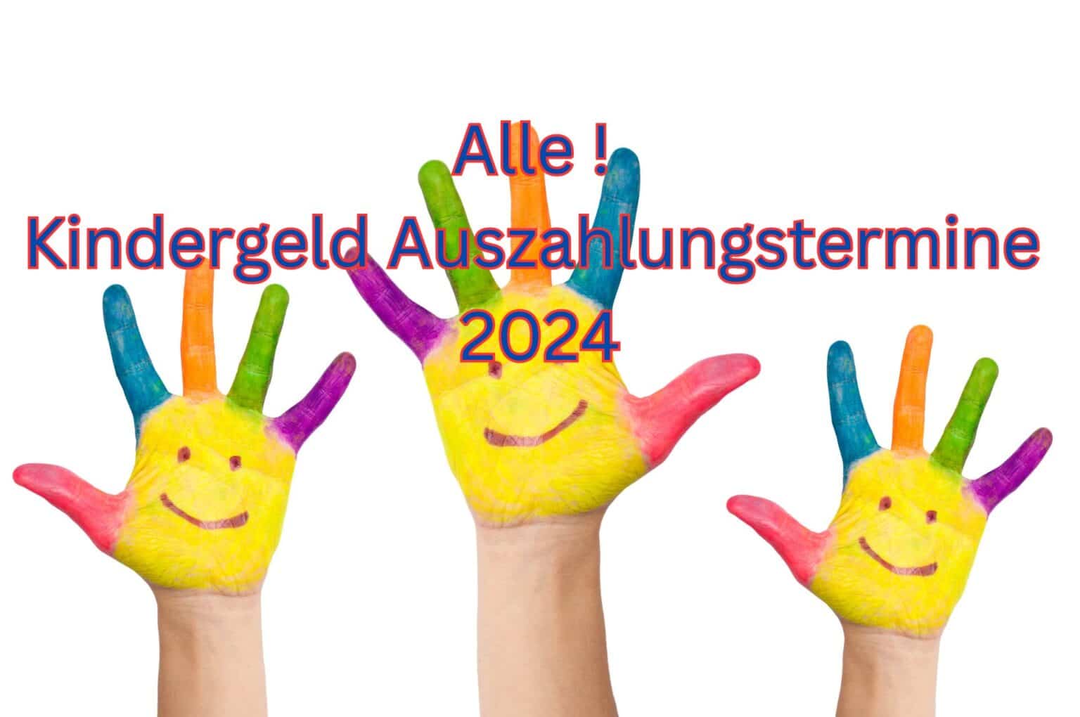 Kindergeld Auszahlung 2024 An welchen Terminen das Geld kommt