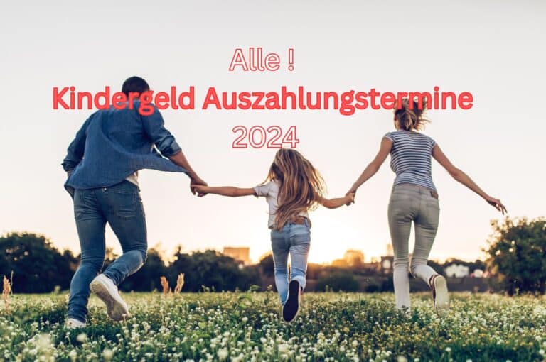 Kindergeld Auszahlung 2024 An welchen Terminen das Geld kommt