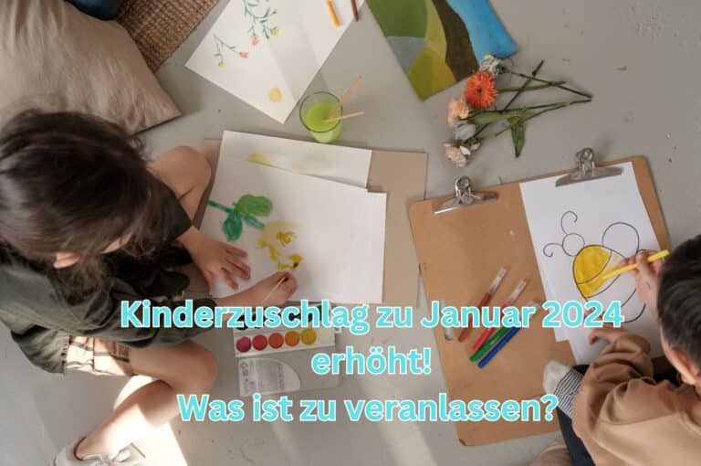 Kinderzuschlag 2024 Erhöht – Was Tun, Um Das Mehr An Geld Zu Erhalten?