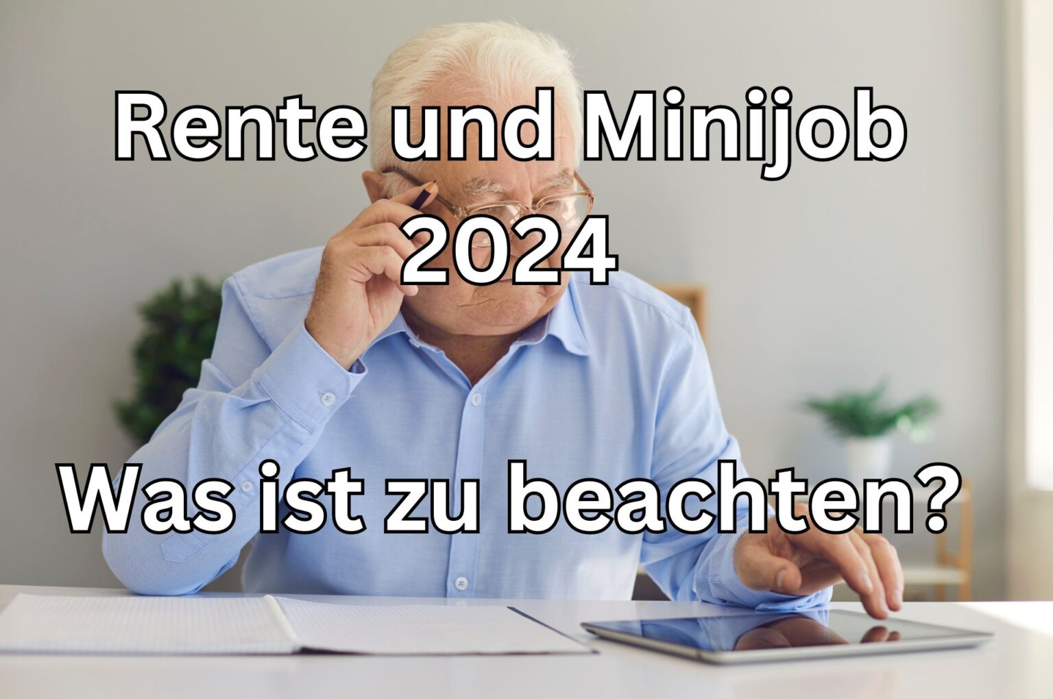 Rente und Minijob 2024 die wichtigsten Änderungen beachten!