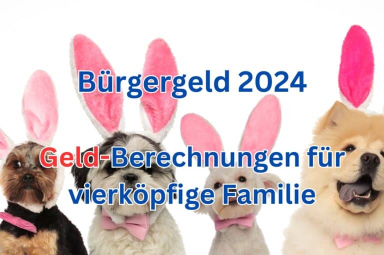 Bürgergeld 2024: Berechnungen Und Beispiele - Geld Für Vierköpfige Familie