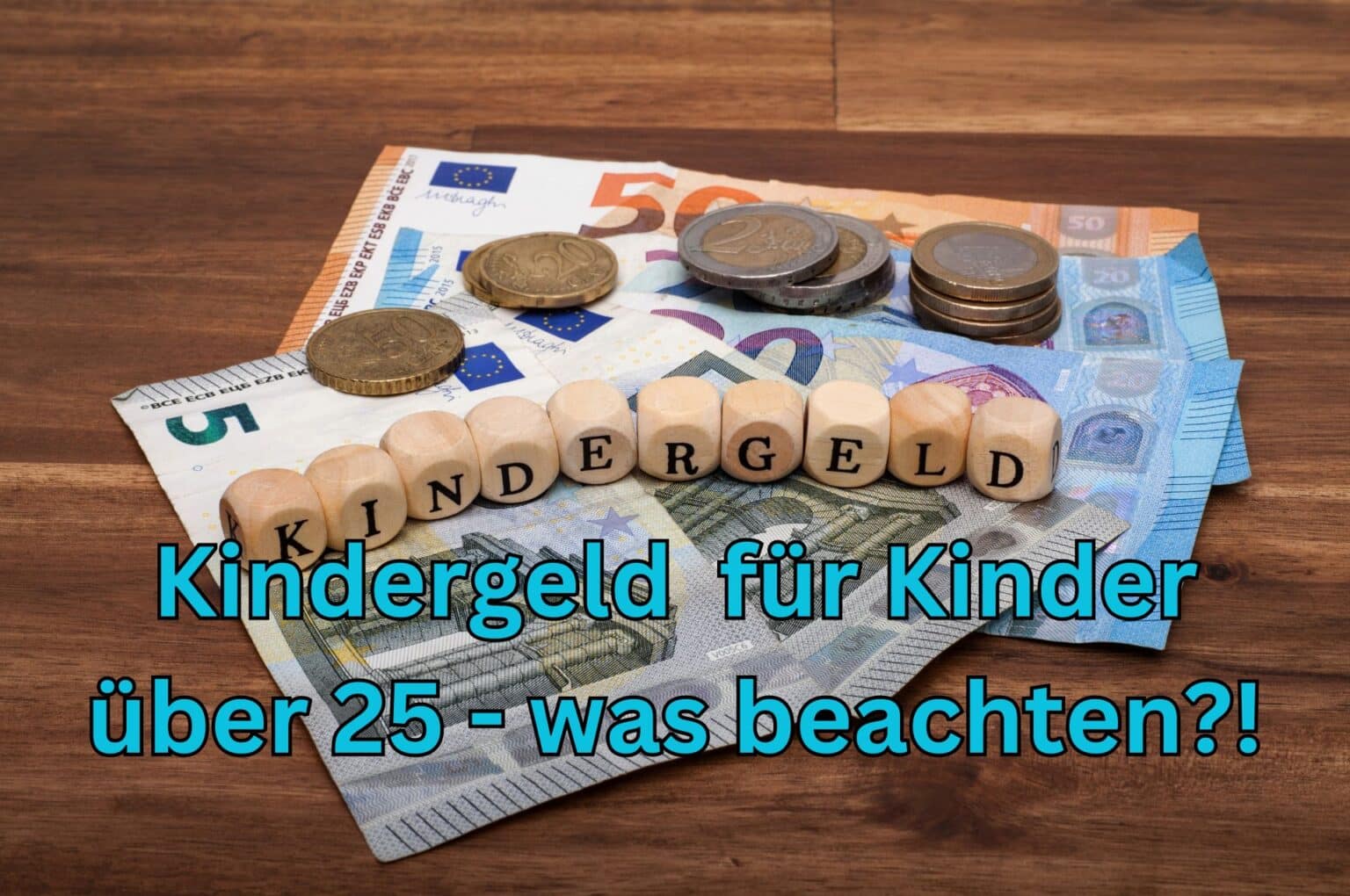 Kindergeld für Kinder über 25 Jahre Wie Sie 2024 die 250 Euro beantragen