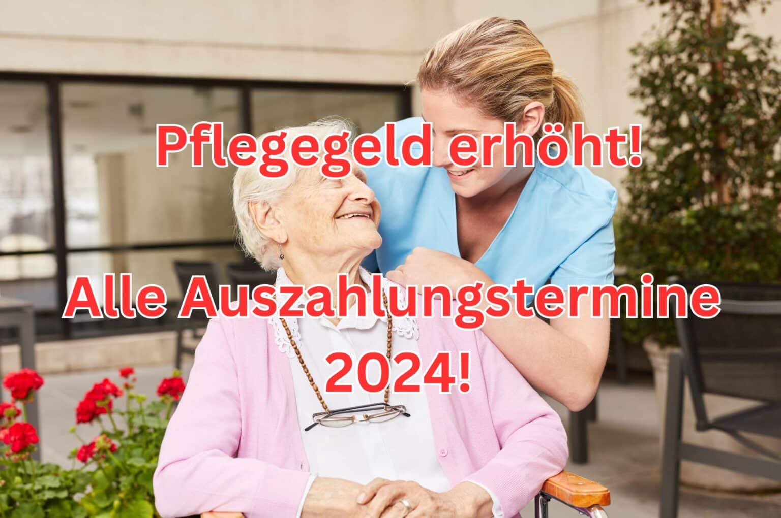 Pflegegeld Auszahlung 2024 welche Termine bringen das Geld aufs Konto?