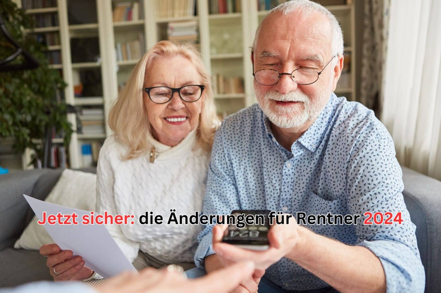 Rente Änderungen 2024 was Rentner wissen müssen