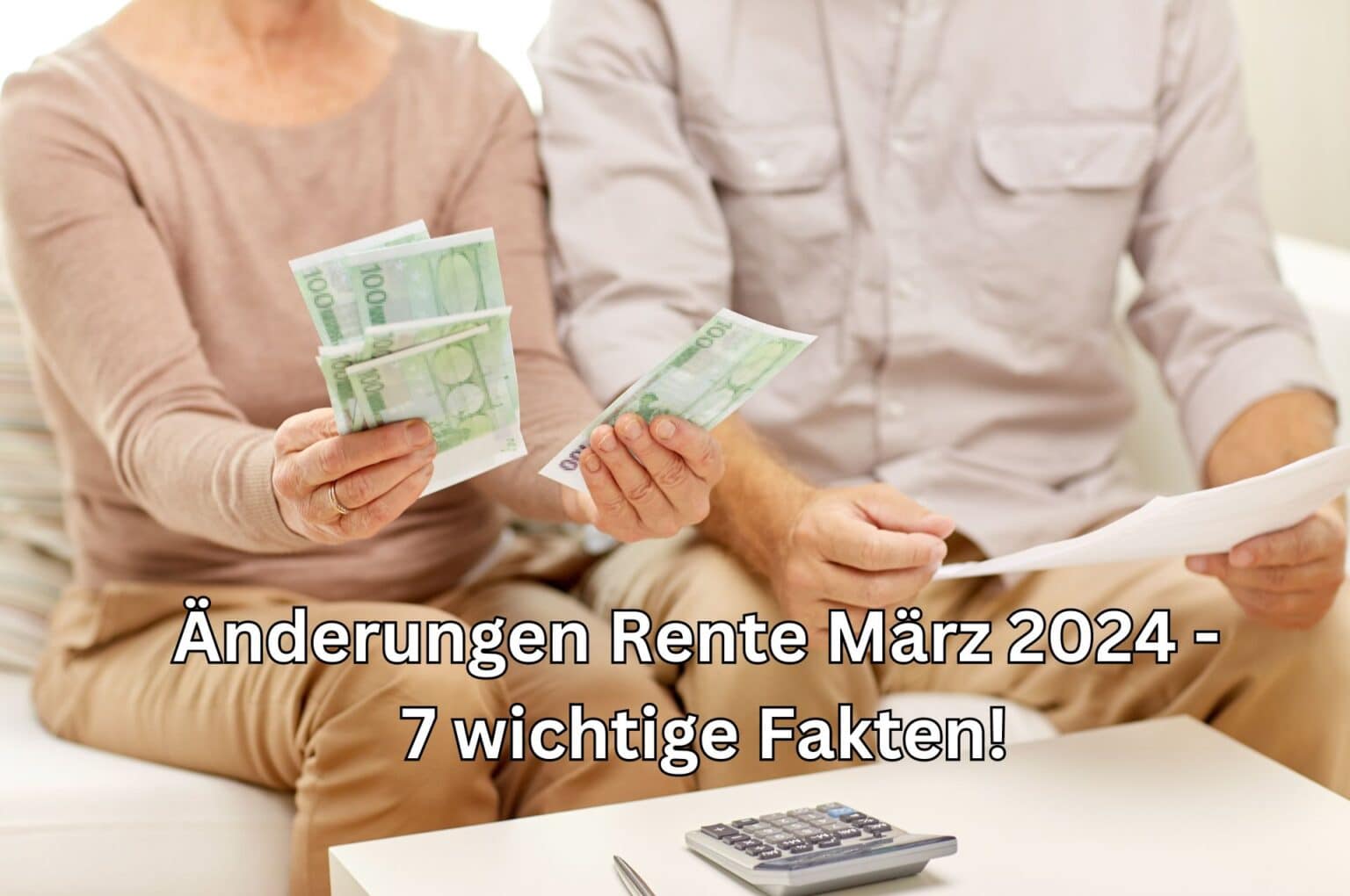 Rente im März 2024 7 wichtige Änderungen und Neuerungen für Rentner