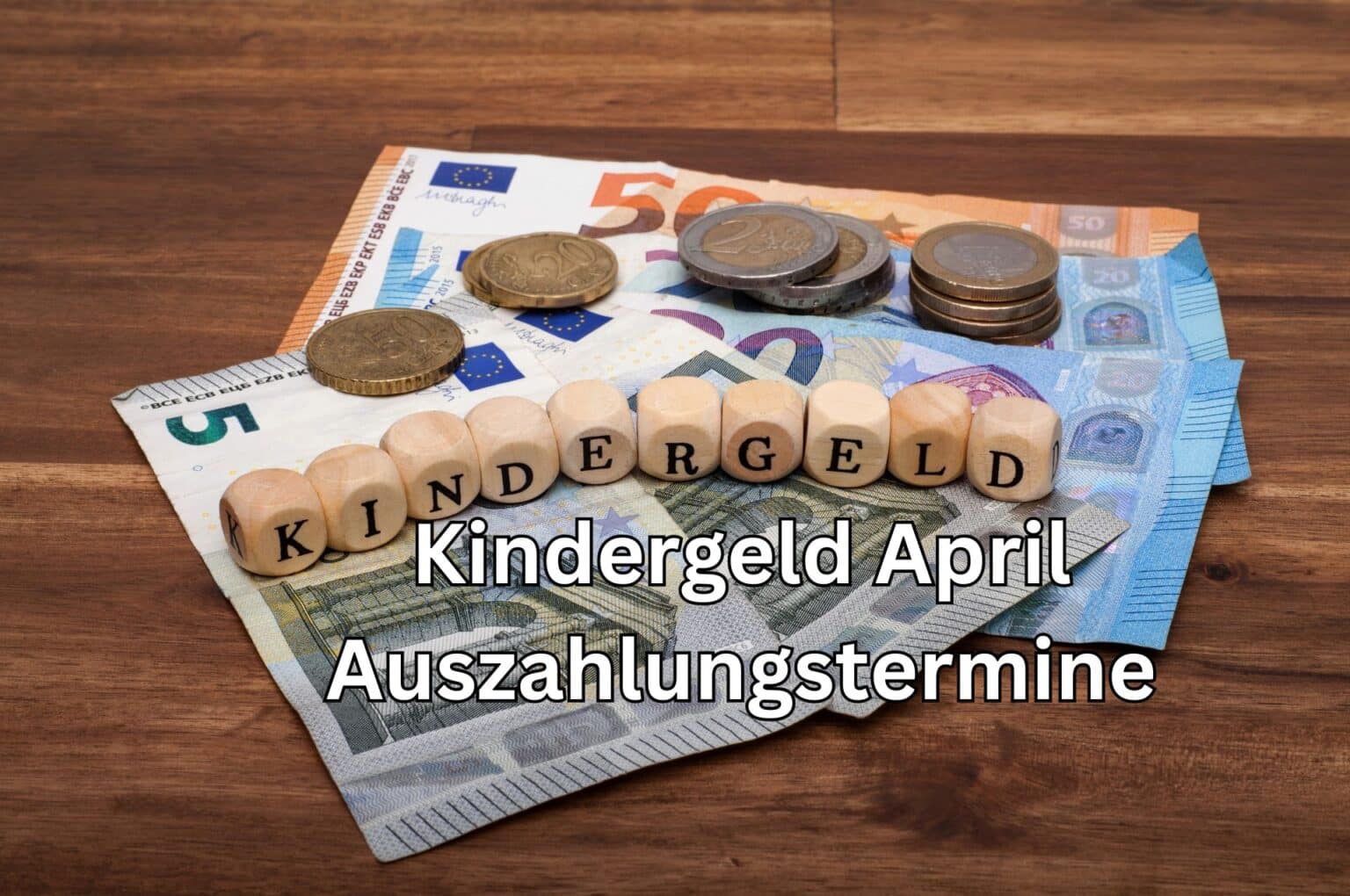 Kindergeld Auszahlung April 2025 wann das Geld kommt!