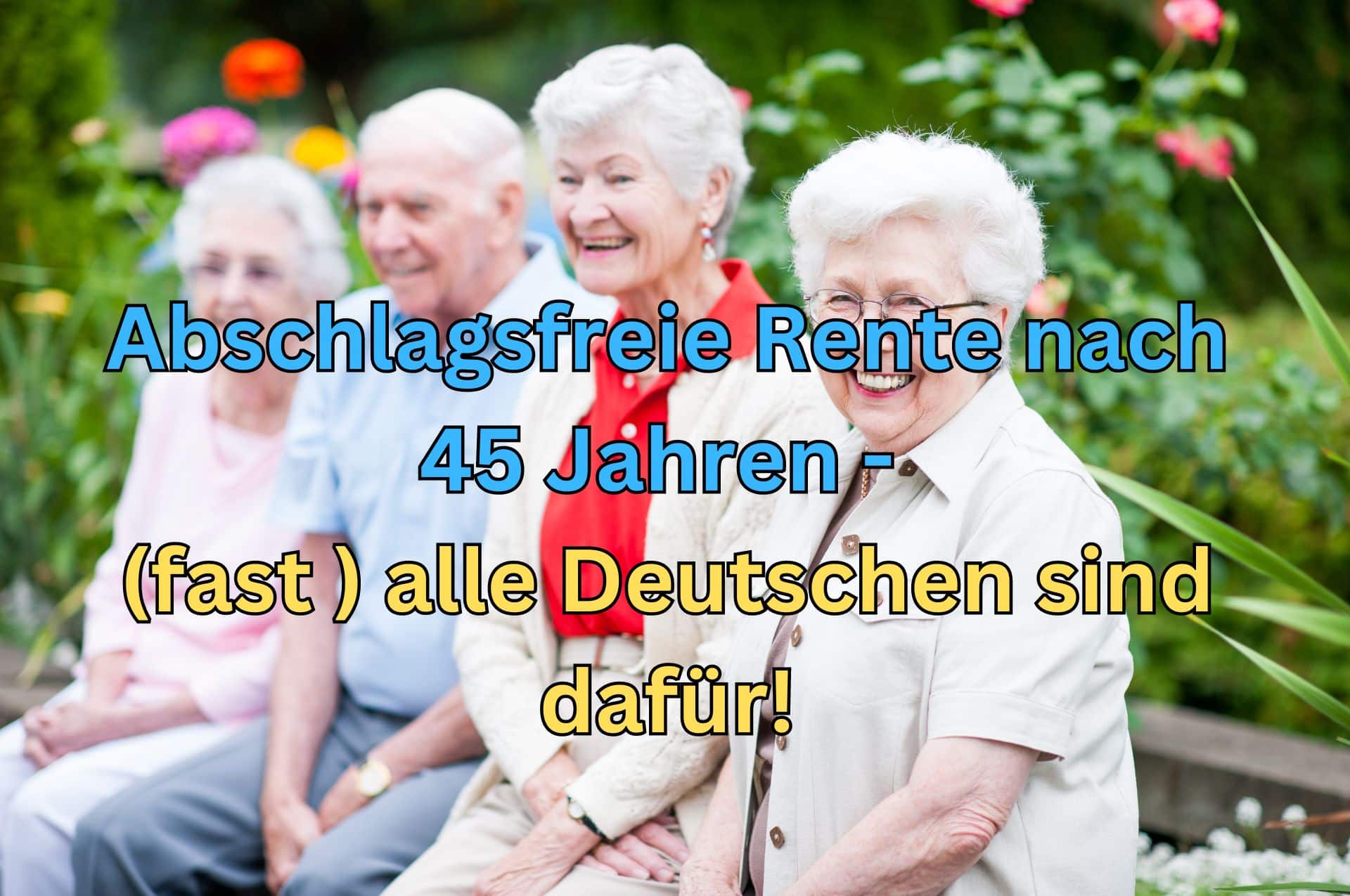Rente mit 63 soll bleiben - Mehrheit der Deutschen davor