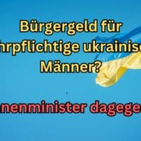 Sollen wehrpflichtige ukrainische Männer weiterhin Bürgergeld erhalten?