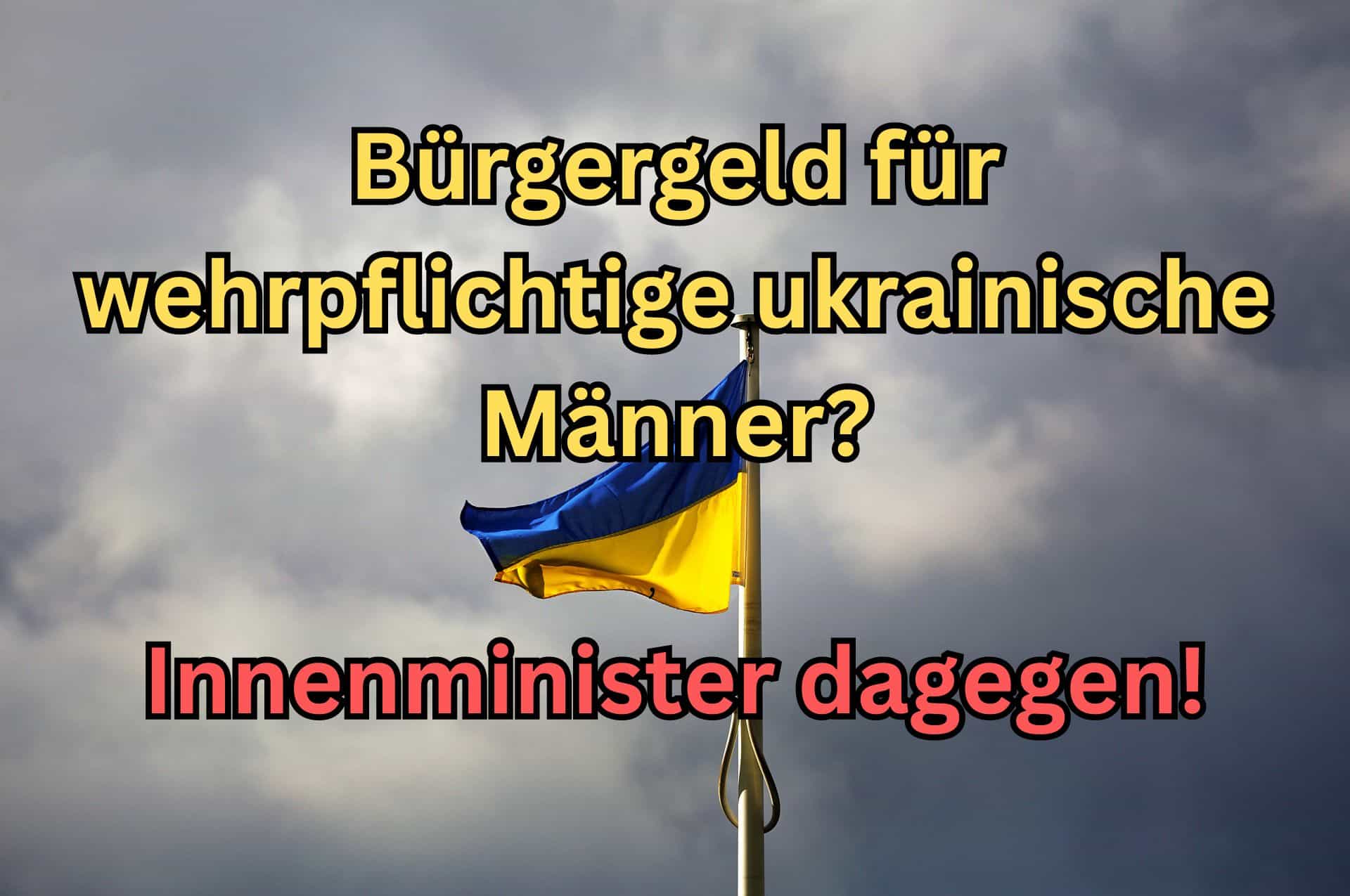 Sollen wehrpflichtige ukrainische Männer weiterhin Bürgergeld erhalten?