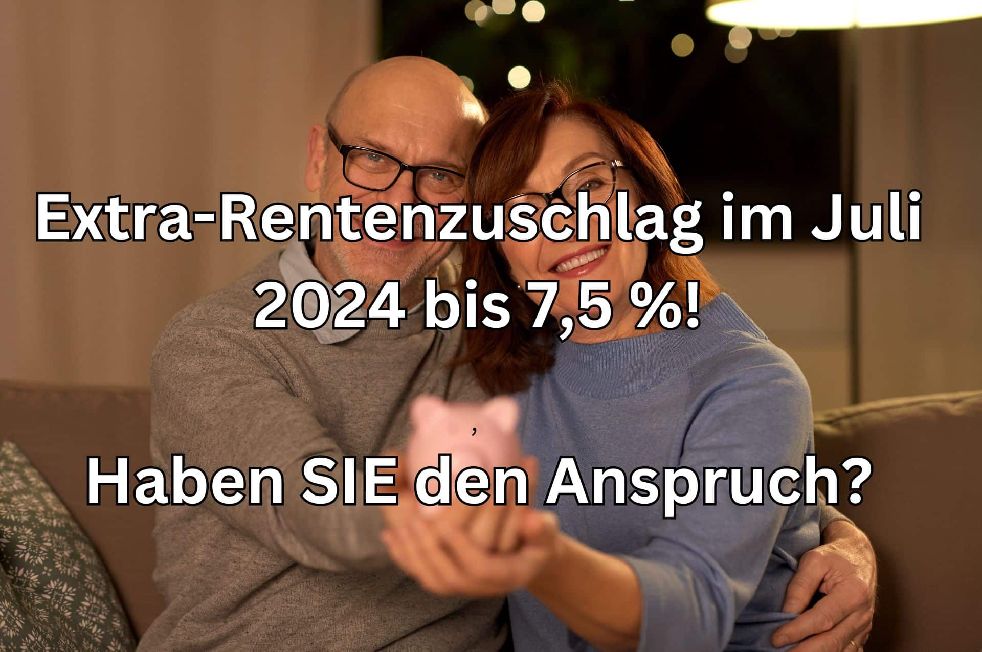 extra rentenzuschlag juli 2024