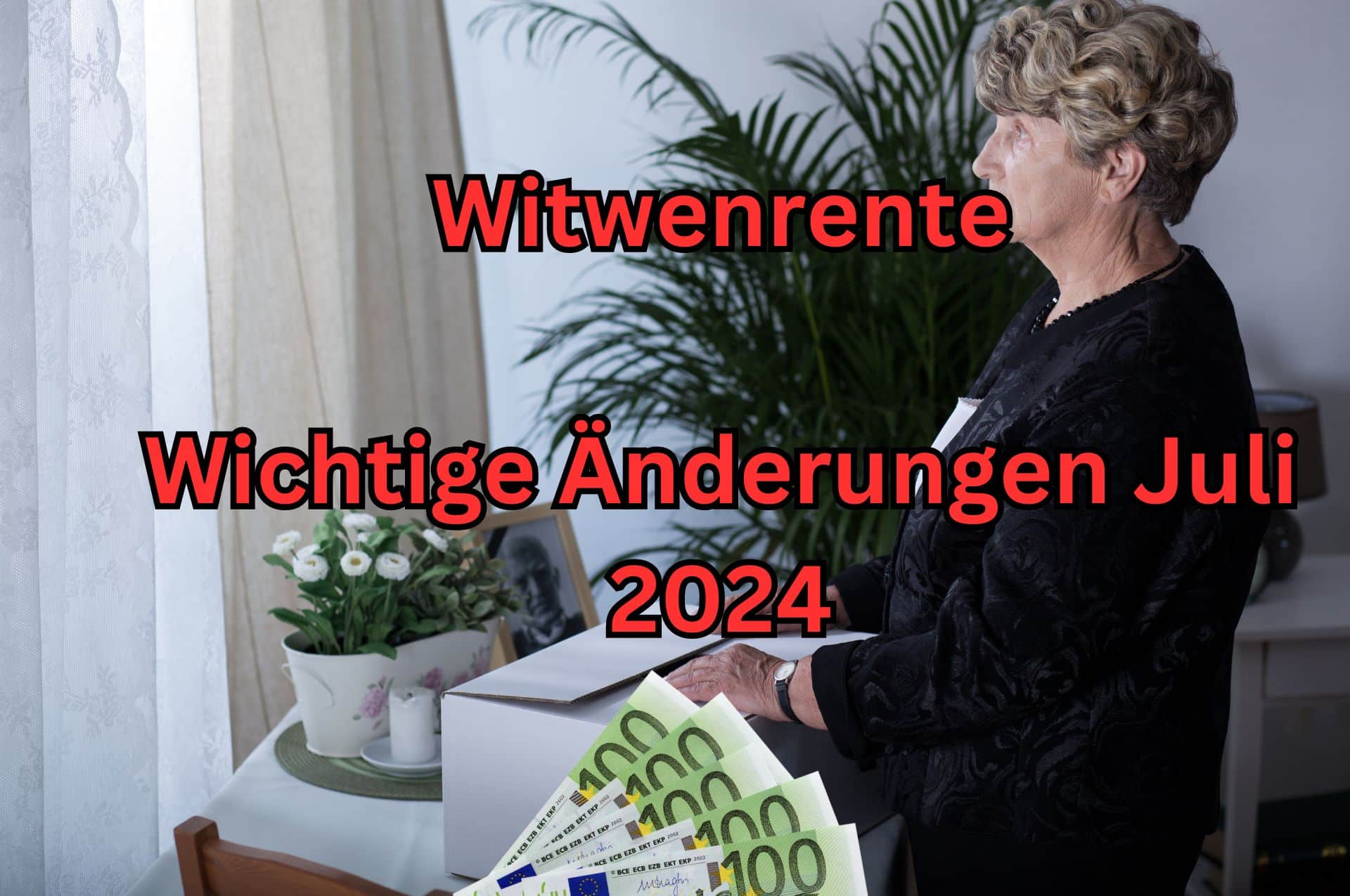 Änderungen bei der Witwenrente im Juli 2024