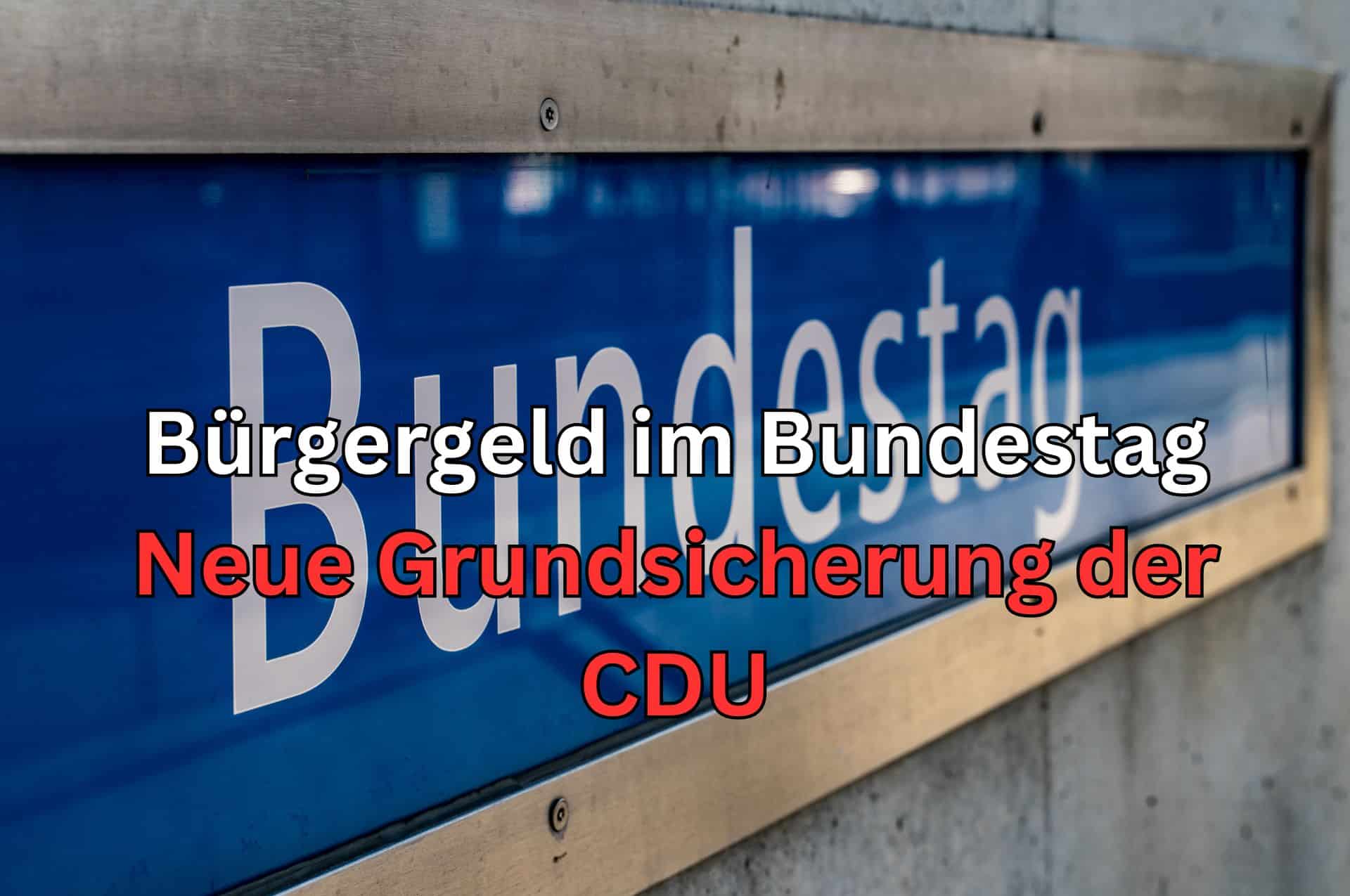 Forderung der CDU: Neue Grundsicherung statt Bürgergeld