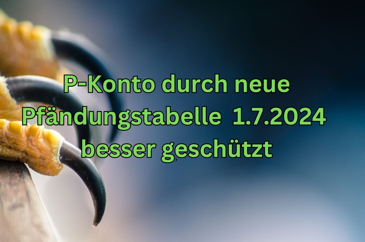 P Konto Pfändungstabelle 2024/2025 und höhere Pfändungsfreigrenzen