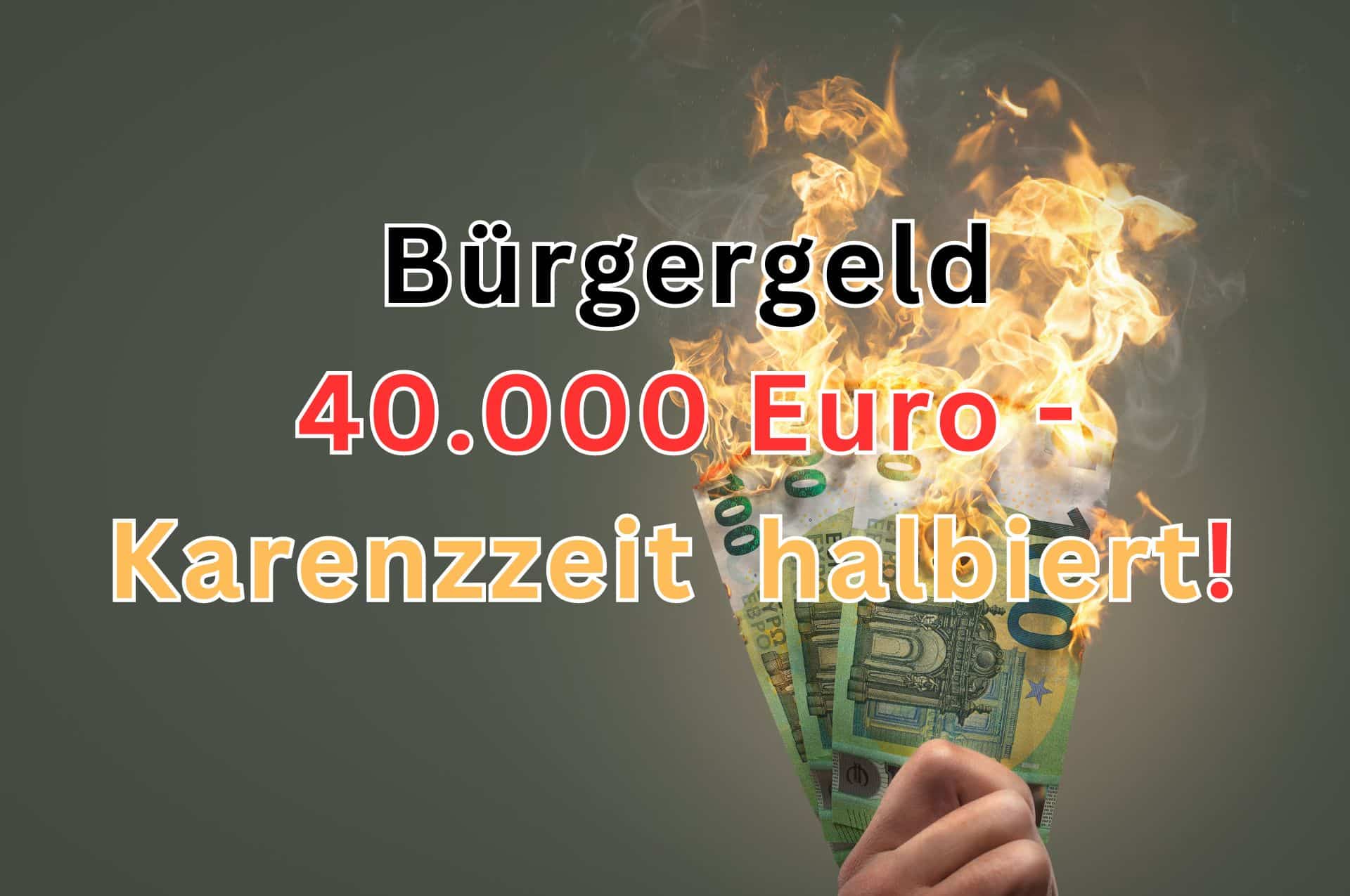 buergergelld karenzzeit 40000 euro