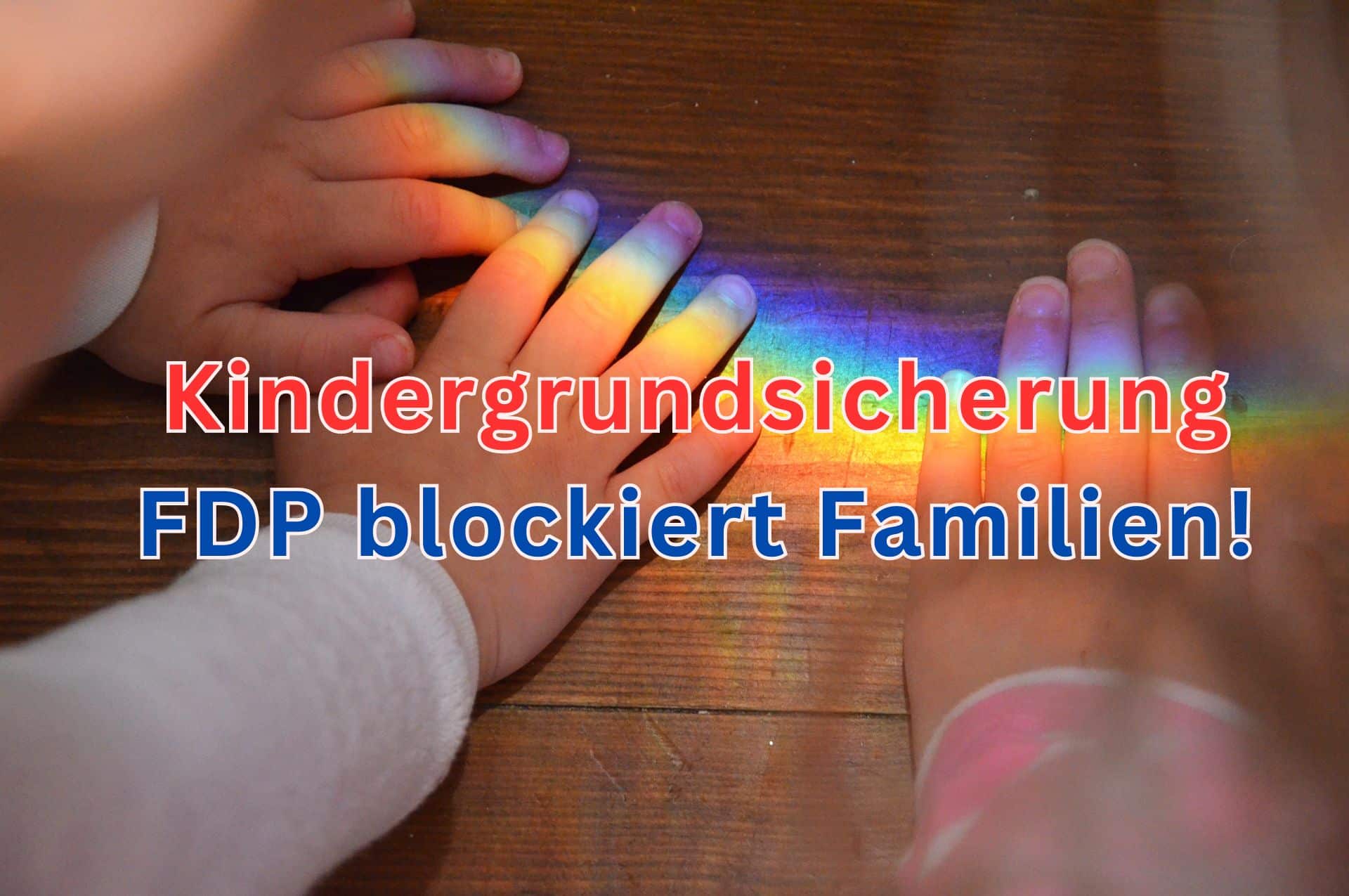 Kindergrundsicherung: Schock für Familien durch Blockade der FDP