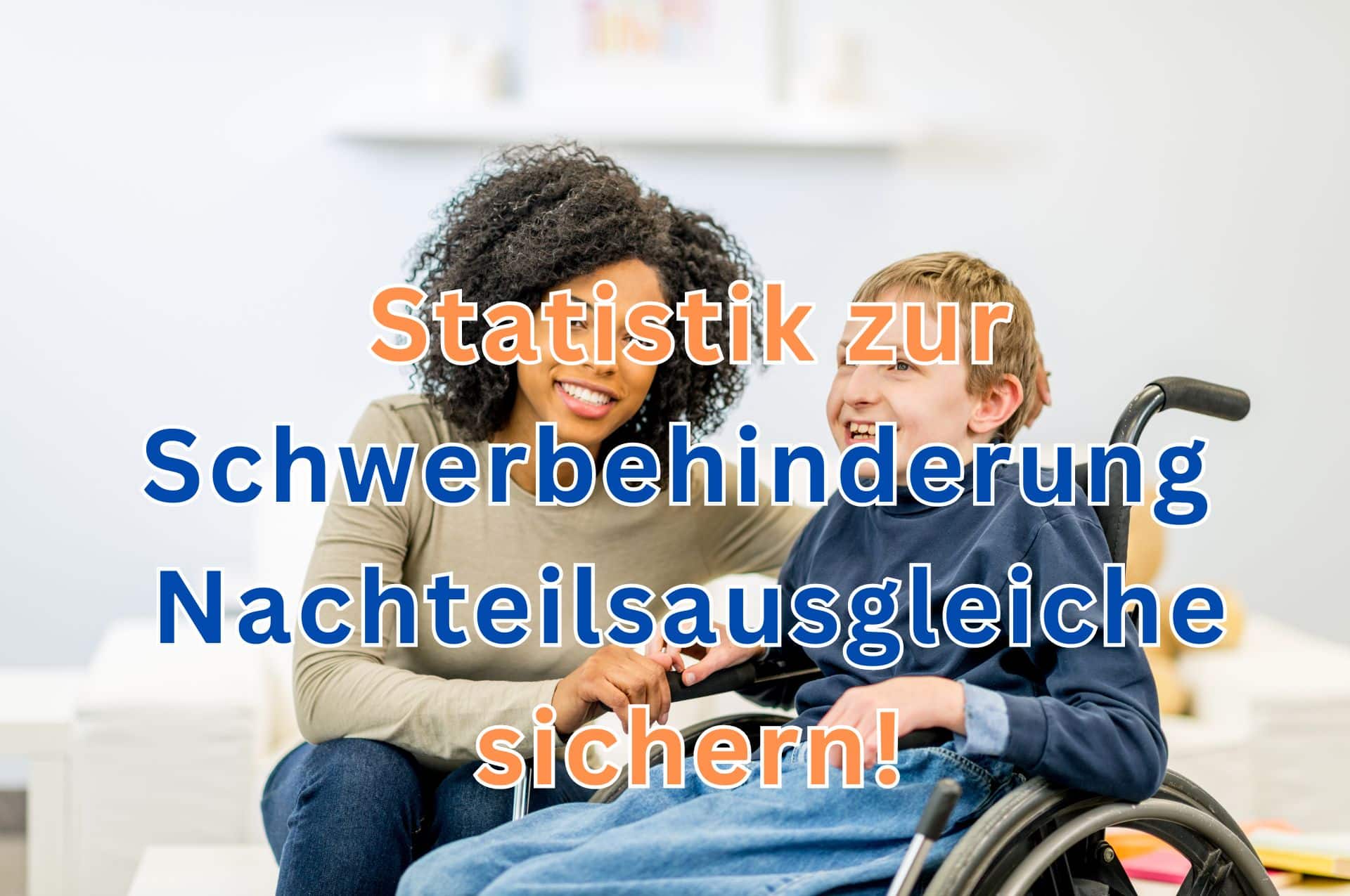 schwerbehinderung statistik nachteilsausgleiche