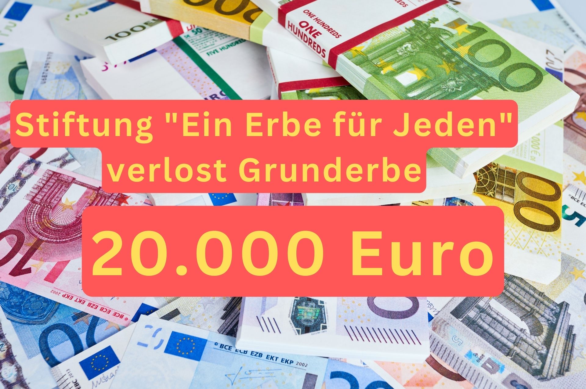 Ein Erbe für Jeden – Stiftung verlost 20.000 Euro