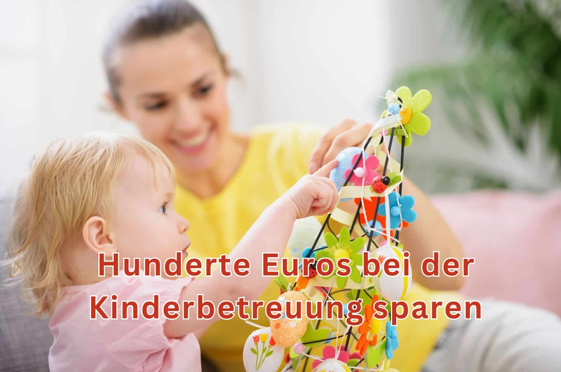 Hunderte Euros bei der Kinderbetreuung sparen 1