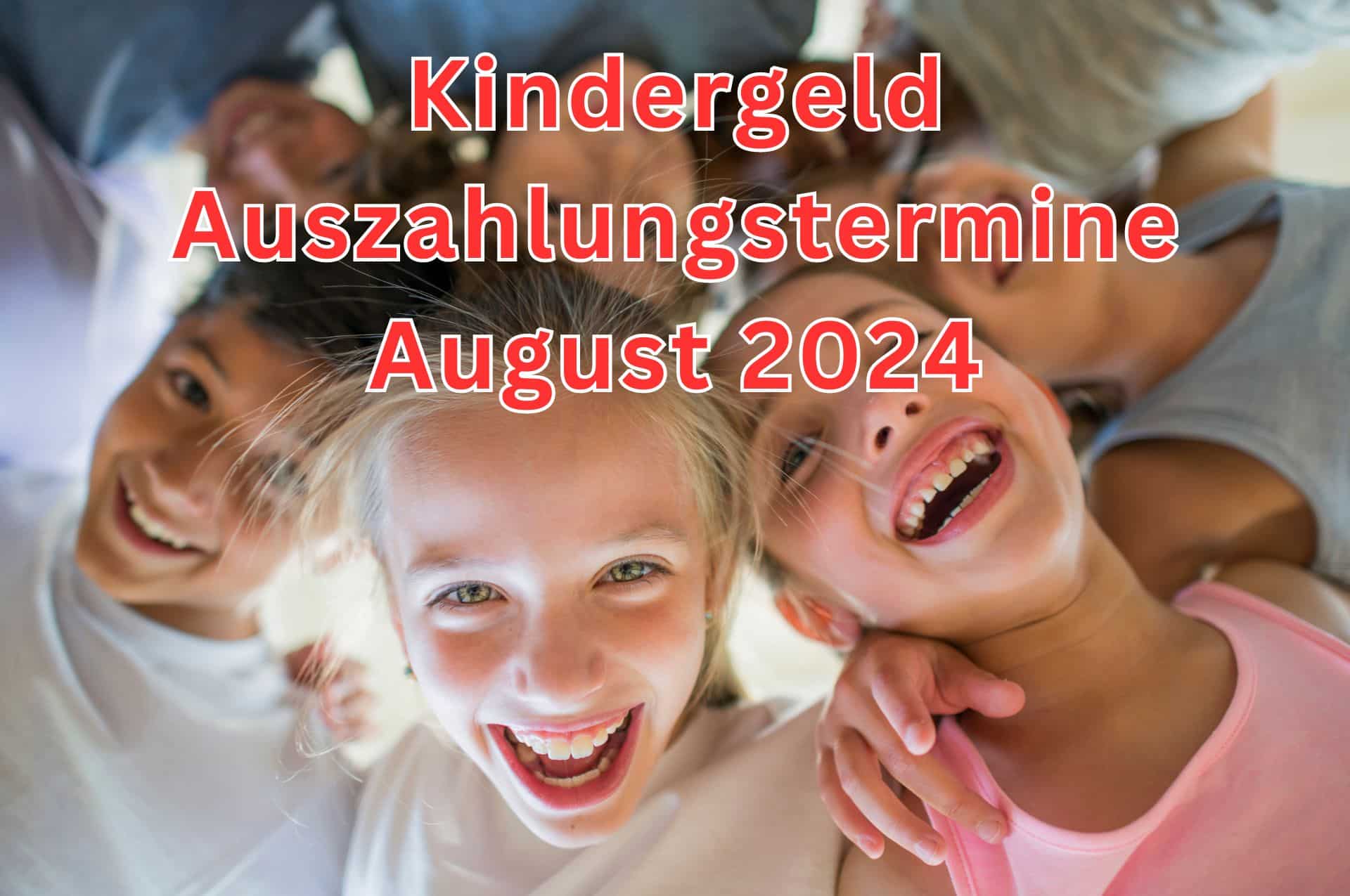 Kindergeld Auszahlungstermine August 2024