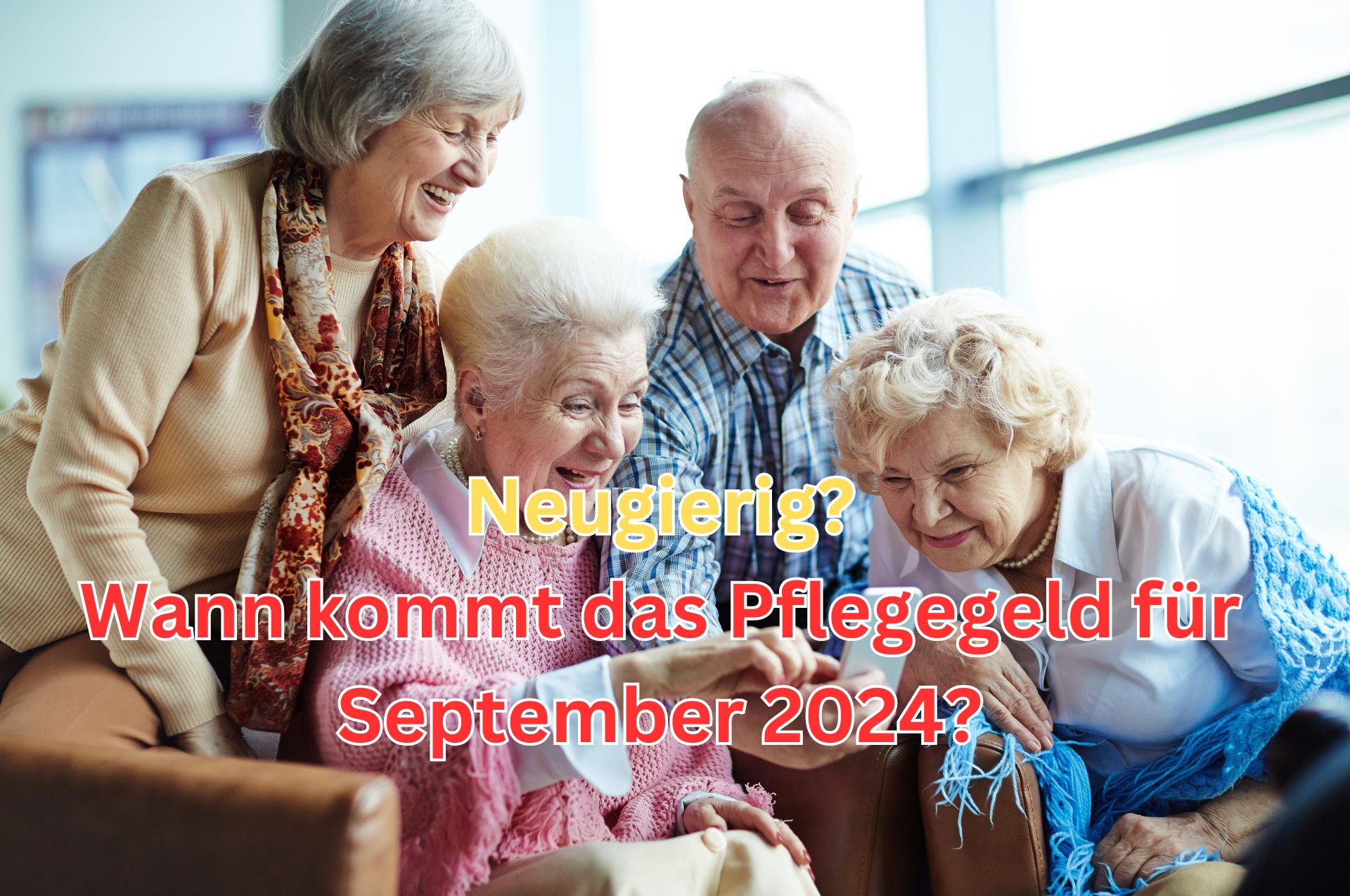 Pflegegeld Auszahlungstermin für September 2024 –  wichtige Antragsfrist !