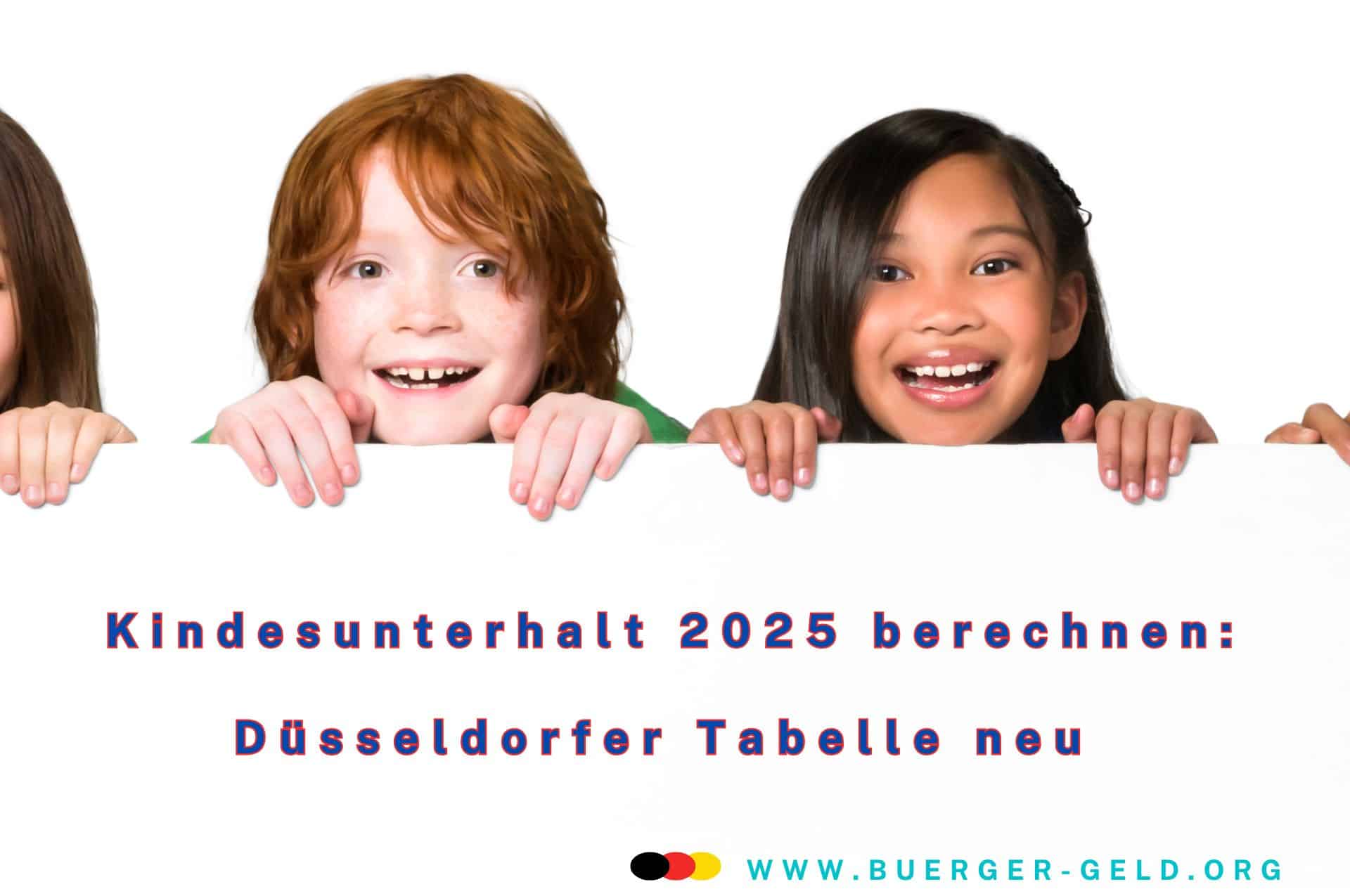 Kindesunterhalt Berechnung: Düsseldorfer Tabelle 2025 – Selbstbehalt – Kindergeld