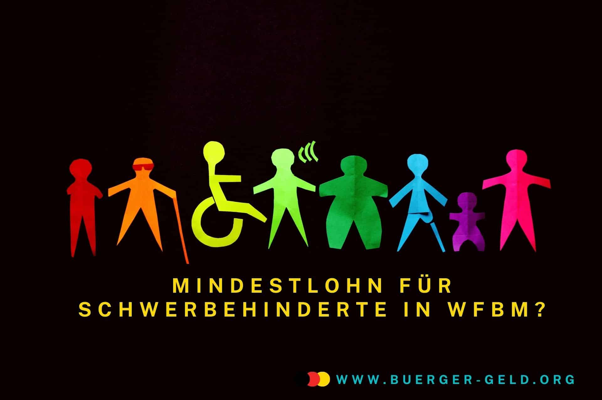 mindestlohn wfbm schwerbehinderung