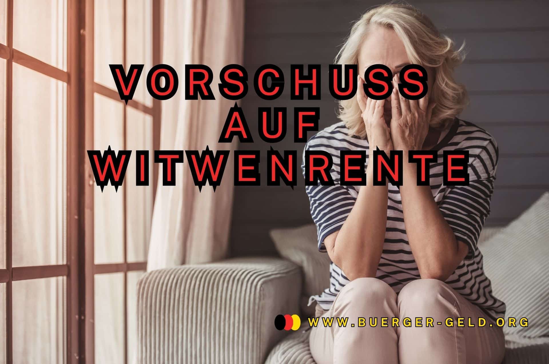 Vorschusszahlung bei Witwenrente – was beachten?